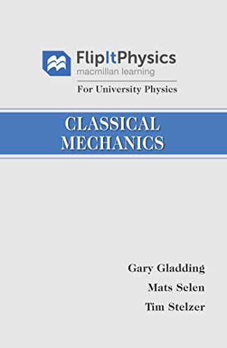 Book cover for Flipitphysics for University Physics: Classical Mechanics, Volume 1