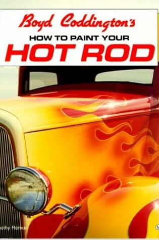Cover of Boyd Coddington's How to Paint Your Hot Rod