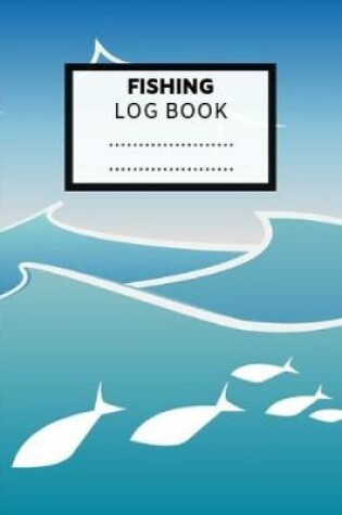 Cover of Fishing Log Book