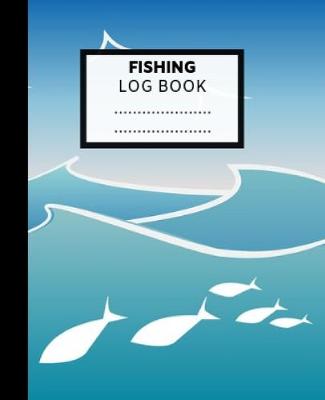 Book cover for Fishing Log Book