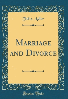Book cover for Marriage and Divorce (Classic Reprint)