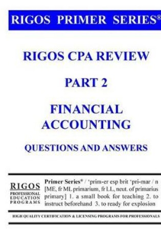 Cover of Rigos Primer Series CPA Exam Review - Financial Accounting Questions and Answers