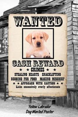 Book cover for Yellow Labrador Dog Wanted Poster