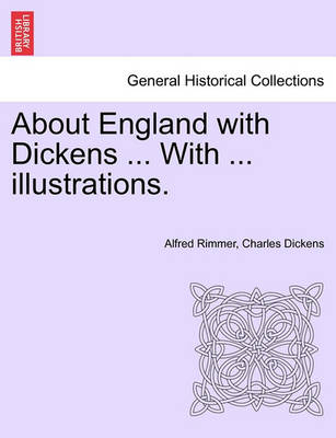 Book cover for About England with Dickens ... with ... Illustrations.