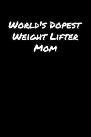 Cover of World's Dopest Weight Lifter Mom