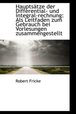 Cover of Haupts Tze Der Differential- Und Integral-Rechnung