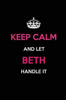 Book cover for Keep Calm and Let Beth Handle It