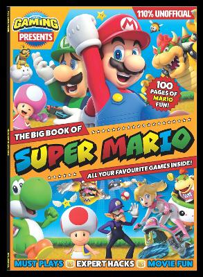 Cover of 110% Gaming Presents - The Big Book Of Super Mario