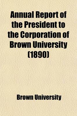 Book cover for Annual Report of the President to the Corporation of Brown University