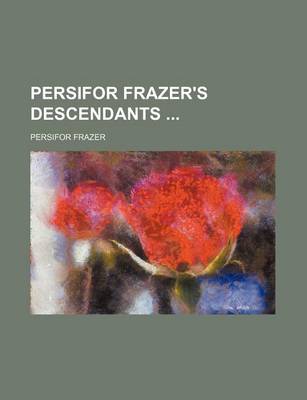 Book cover for Persifor Frazer's Descendants