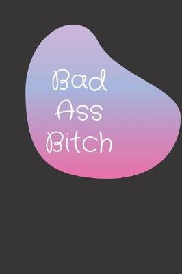 Book cover for Bad Ass Bitch