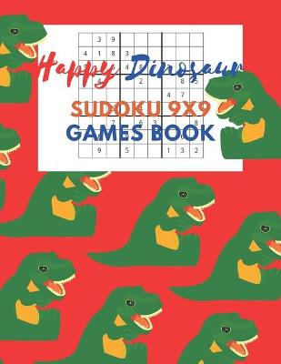 Book cover for Happy Dinosaur Sudoku 9x9 Games Book