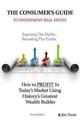 Book cover for The Consumers Guide To Investment Real Estate