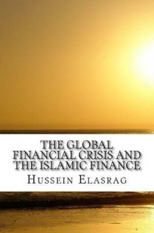 Cover of The global financial crisis and the Islamic finance