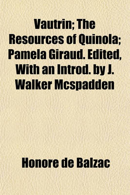 Book cover for Vautrin; The Resources of Quinola; Pamela Giraud. Edited, with an Introd. by J. Walker McSpadden