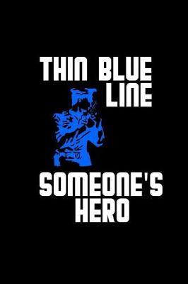 Book cover for Thin blue line someone's hero