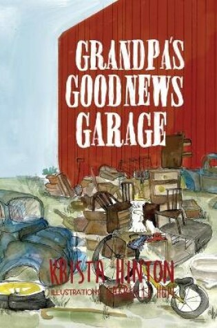 Cover of Grandpa's Good News Garage