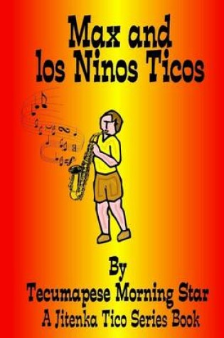 Cover of Max and Los Ninos Ticos