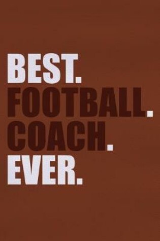 Cover of Best. Football. Coach. Ever.