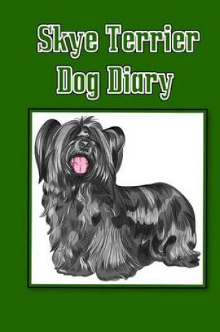 Cover of Skye Terrier Dog Diary (Dog Diaries)