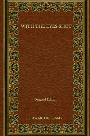 Cover of With the Eyes Shut - Original Edition