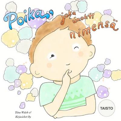 Book cover for Poika, joka unohti nimensä TAISTO