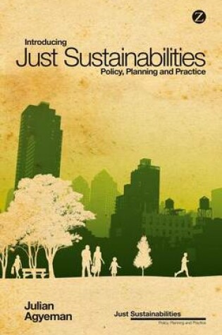 Cover of Introducing Just Sustainabilities: Policy, Planning, and Practice