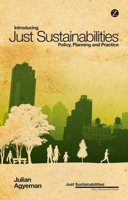 Book cover for Introducing Just Sustainabilities: Policy, Planning, and Practice