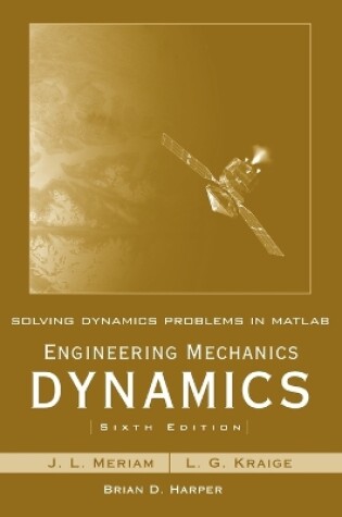 Cover of Solving Dynamics Problems in MATLAB to accompany Engineering Mechanics Dynamics 6e