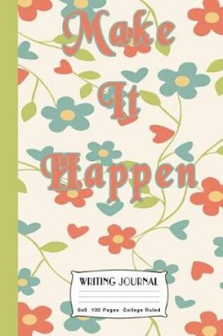 Cover of Make It Happen Writing Journal