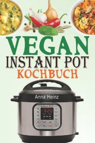 Cover of Vegan Instant Pot Kochbuch