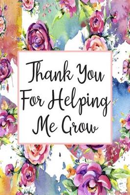 Book cover for Thank You For Helping Me Grow