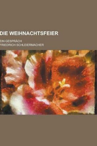 Cover of Die Weihnachtsfeier; Ein Gesprach