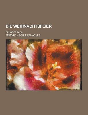 Book cover for Die Weihnachtsfeier; Ein Gesprach