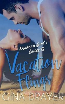 Book cover for Modern Girl's Guide to Vacation Flings