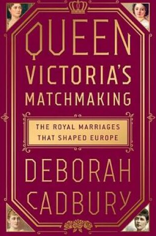 Cover of Queen Victoria's Matchmaking