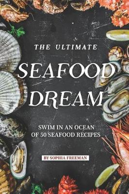 Book cover for The Ultimate Seafood Dream