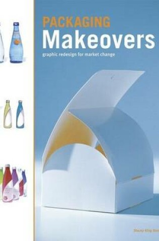 Cover of Packaging Makeover: Graphic Redesign for Market Change