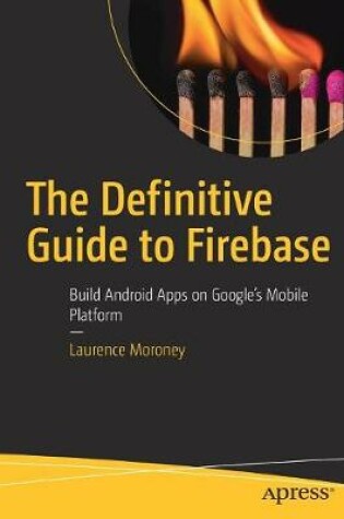 Cover of The Definitive Guide to Firebase