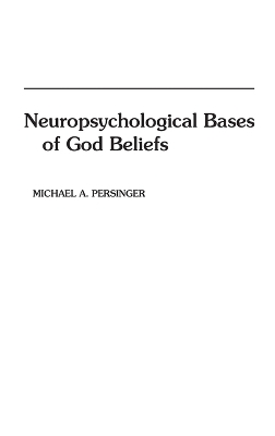 Book cover for Neuropsychological Bases of God Beliefs