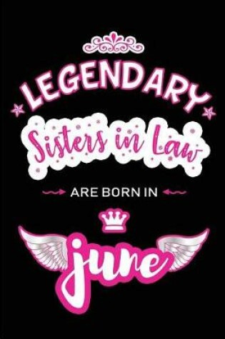 Cover of Legendary Sisters in Law are born in June