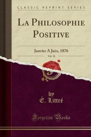 Cover of La Philosophie Positive, Vol. 18