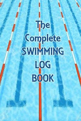 Book cover for The Complete Swimming Log Book