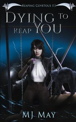 Book cover for Dying to Reap You