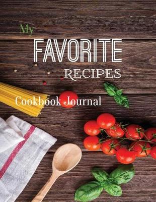 Book cover for My Favorite Recipes Cookbook Journal
