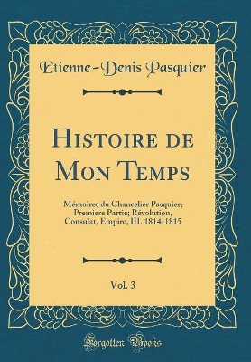 Book cover for Histoire de Mon Temps, Vol. 3
