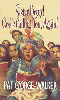 Book cover for Sister Betty! Gods Calling You Again!