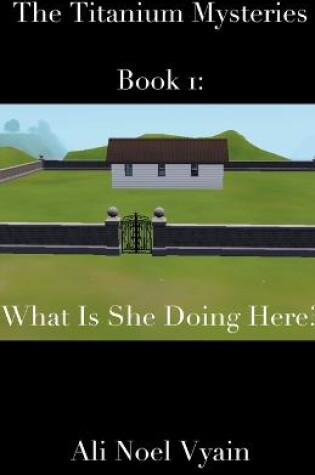 Cover of What Is She Doing Here?