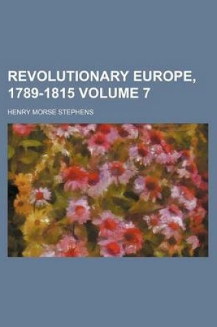 Cover of Revolutionary Europe, 1789-1815 Volume 7