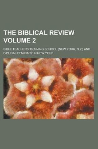 Cover of The Biblical Review Volume 2